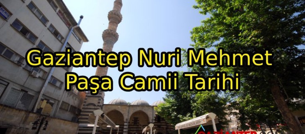 Gaziantep Nuri Mehmet Paşa Camii