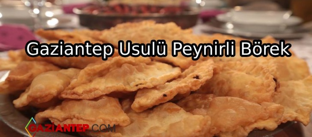 Gaziantep Usulü Peynirli Börek