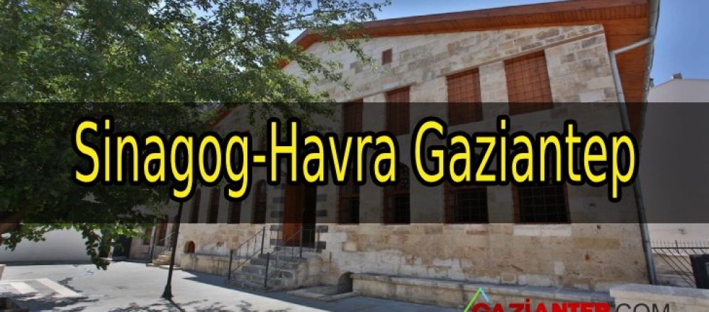 Sinagog-Havra Gaziantep