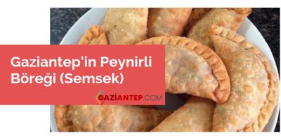 Gaziantep’in Peynirli Böreği (Semsek)
