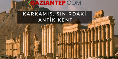 Karkamış: Sınırdaki Antik Kent