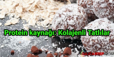 Protein kaynağı: Kolajenli Tatlılar