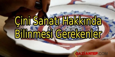 Çini Sanatı Hakkında Bilinmesi Gerekenler