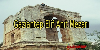 Gaziantep Elif Anıt Mezarı