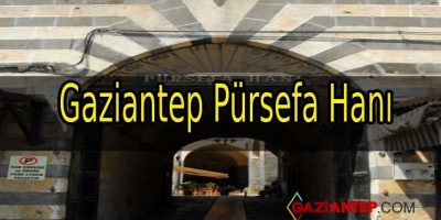 Gaziantep Pürsefa Hanı