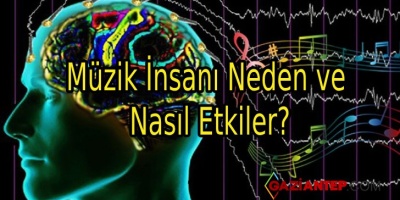 Müzik İnsanı Neden ve Nasıl Etkiler?