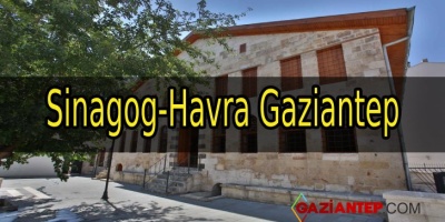 Sinagog-Havra Gaziantep