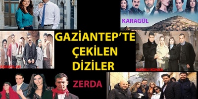 Gaziantep’te Çekilen Diziler