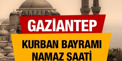 Gaziantep Kurban Bayram Namazı Saati 2019