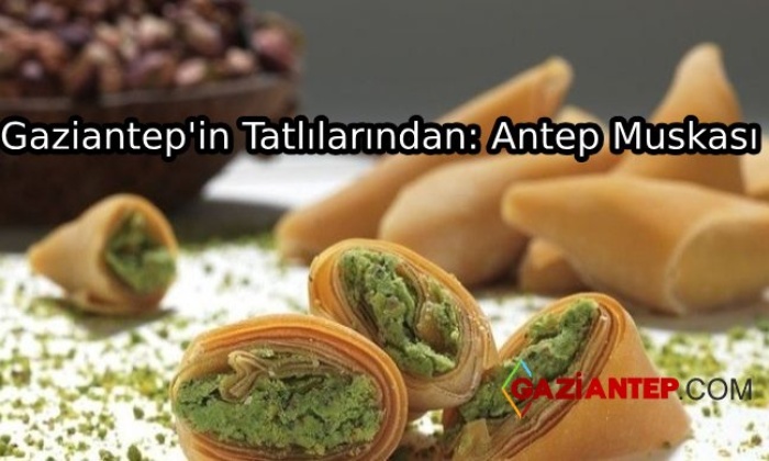 Gaziantep’in Tatlılarından: Antep Muskası