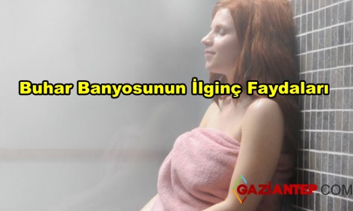 Buhar Banyosunun Faydaları