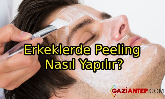 Erkeklerde Peeling Nasıl Yapılır?; Peeling Nedir?