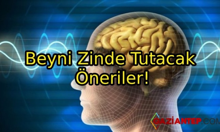 Beyninizi Zinde Tutacak Öneriler
