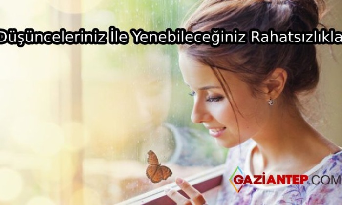 Düşünceleriniz İle Yenebileceğiniz Rahatsızlıklar