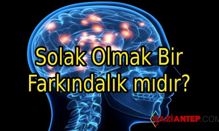 Solak Olmak Bir Farkındalık mıdır?