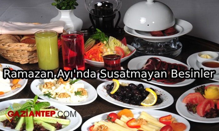 Ramazan Ayı’nda Susatmayan Besinler