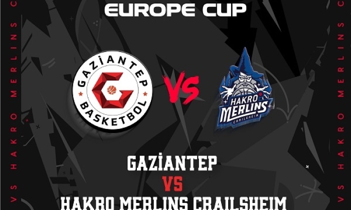 11 Ocak Gaziantep Basketbol-Hakro Merlins Crailsheim Spor Etkinliği