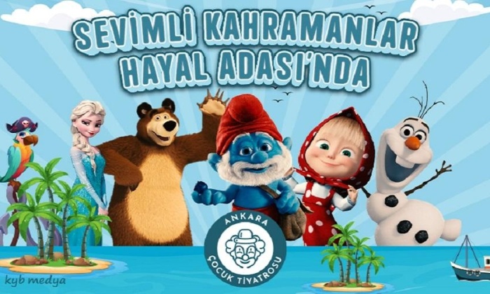Sevimli Kahramanlar Hayal Adası'nda tiyatroları