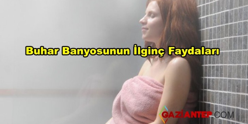 Buhar Banyosunun Faydaları
