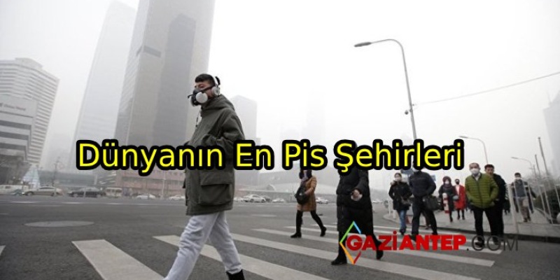 Dünyanın En Kirli Şehirleri