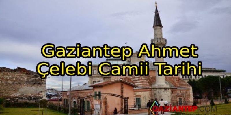 Gaziantep Ahmet Çelebi Camii