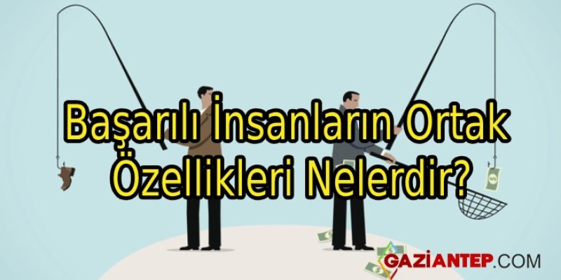 Başarılı İnsanların Ortak Özellikleri Nelerdir?