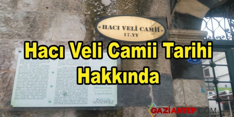 Hacı Veli Camii Tarihi Hakkında