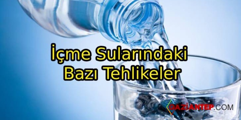 İçme Sularındaki Bazı Tehlikeler